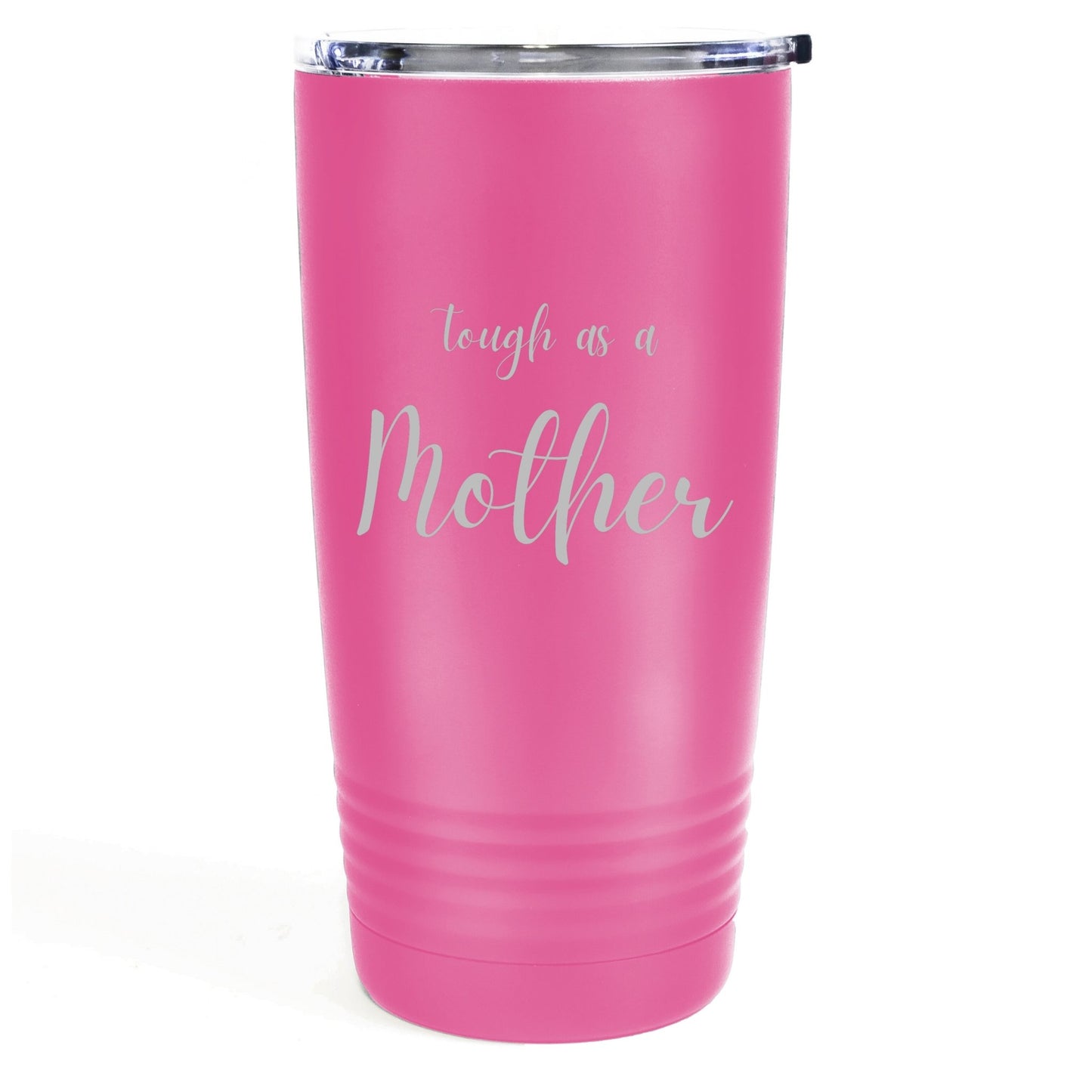 Tough As A Mother 20oz Tumbler Global Village Kailua Boutique