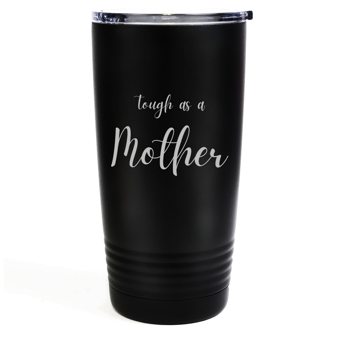 Tough As A Mother 20oz Tumbler Global Village Kailua Boutique