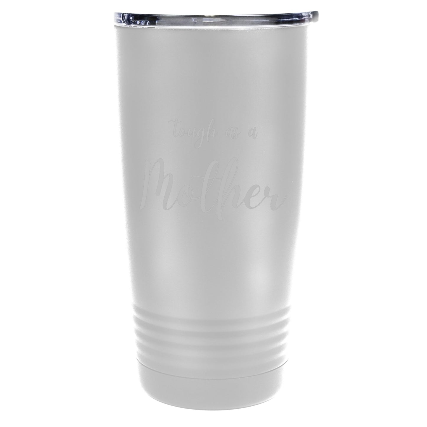 Tough As A Mother 20oz Tumbler Global Village Kailua Boutique