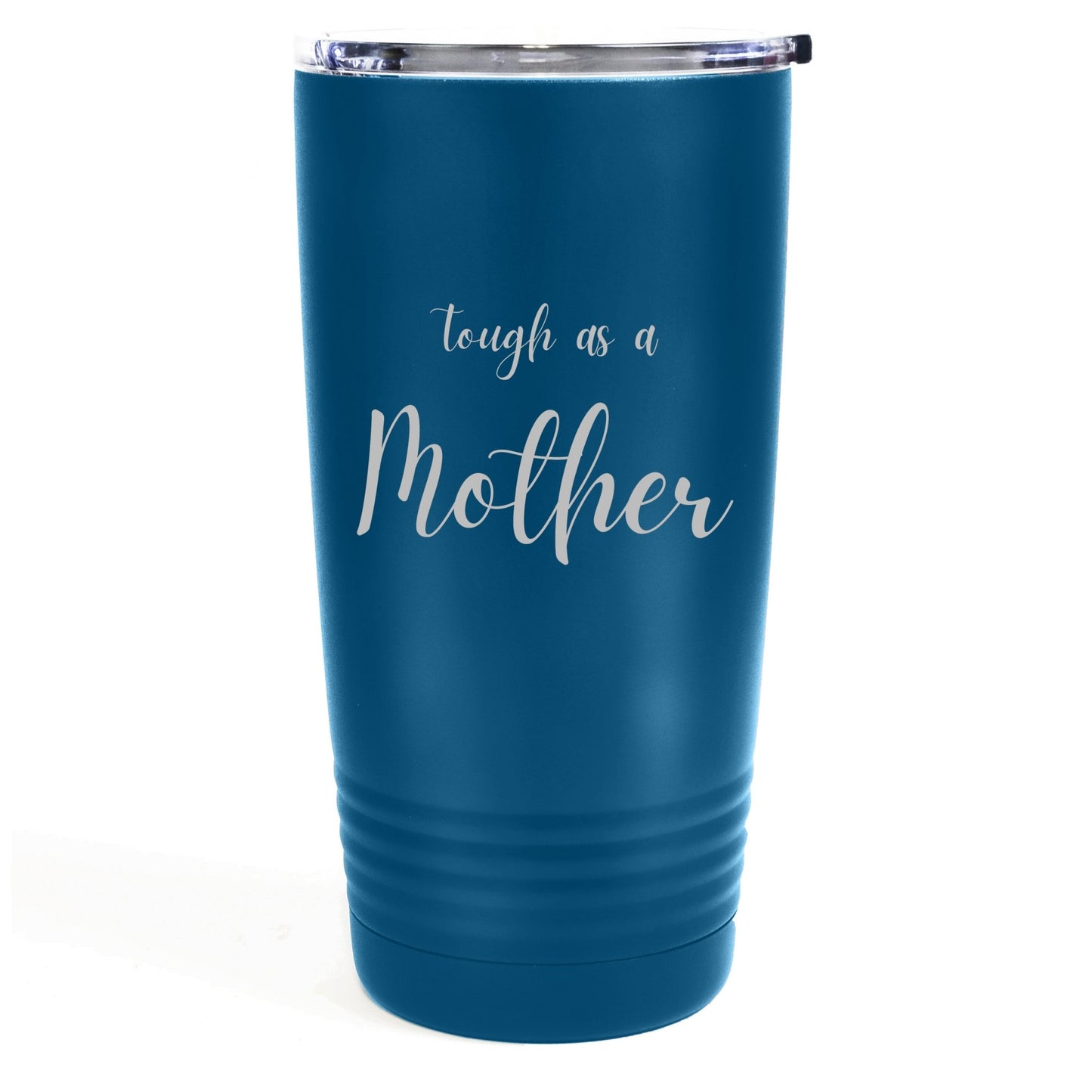 Tough As A Mother 20oz Tumbler Global Village Kailua Boutique