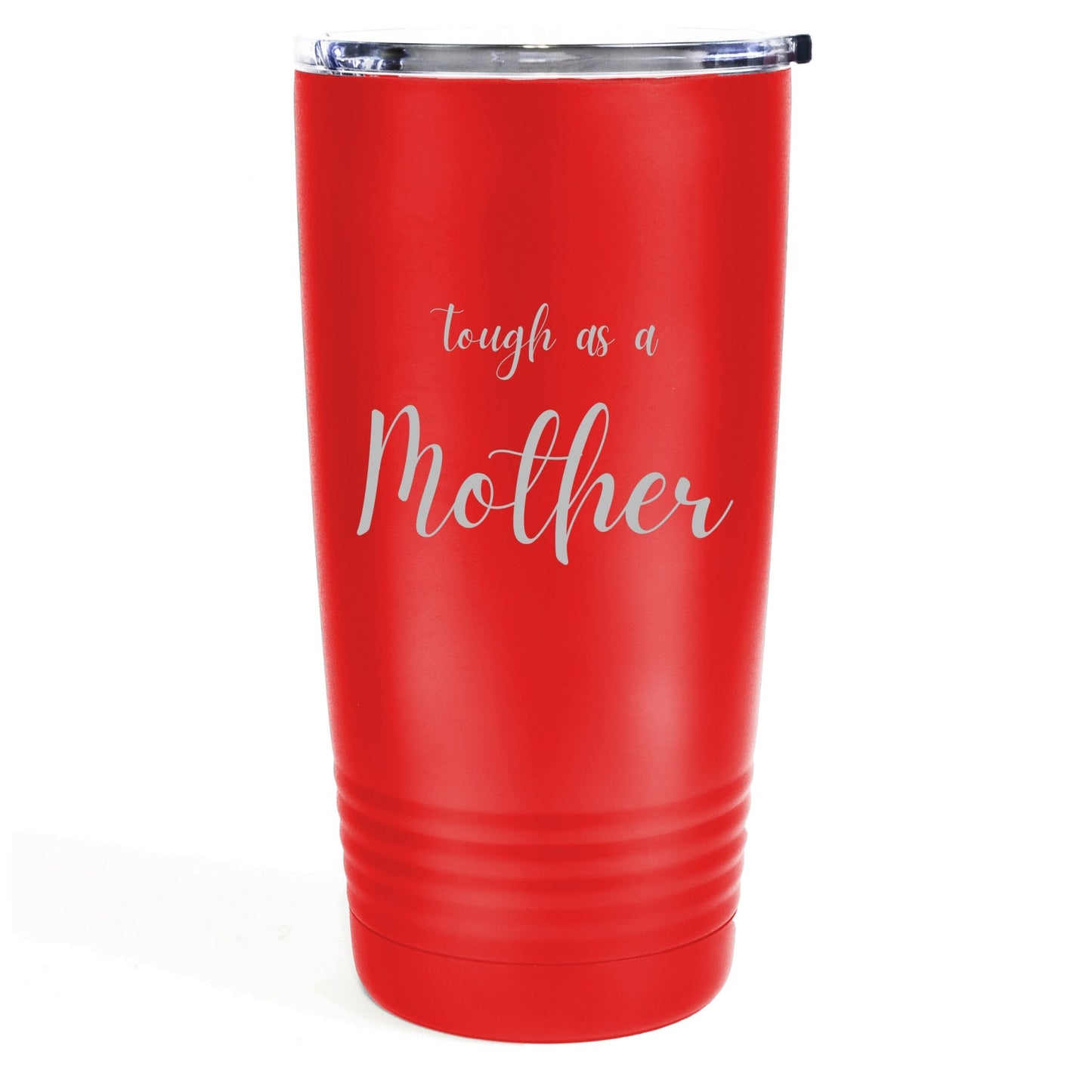Tough As A Mother 20oz Tumbler Global Village Kailua Boutique
