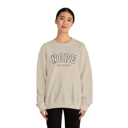 Nope Not Today Unisex Heavy Blend Crewneck Sweatshirt