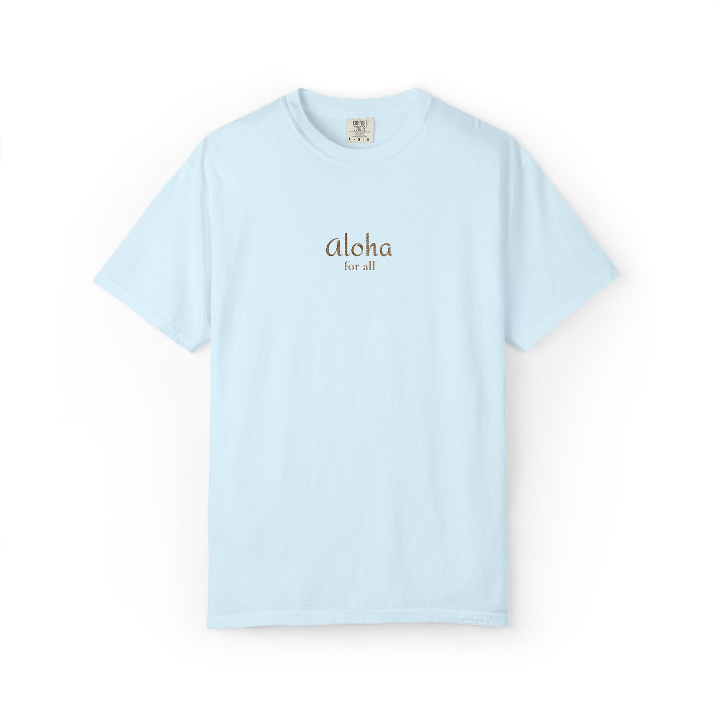 Aloha is for everyone. Our embroidered Comfort Colors tee features an original Aloha for All design on soft, garment-dyed cotton.