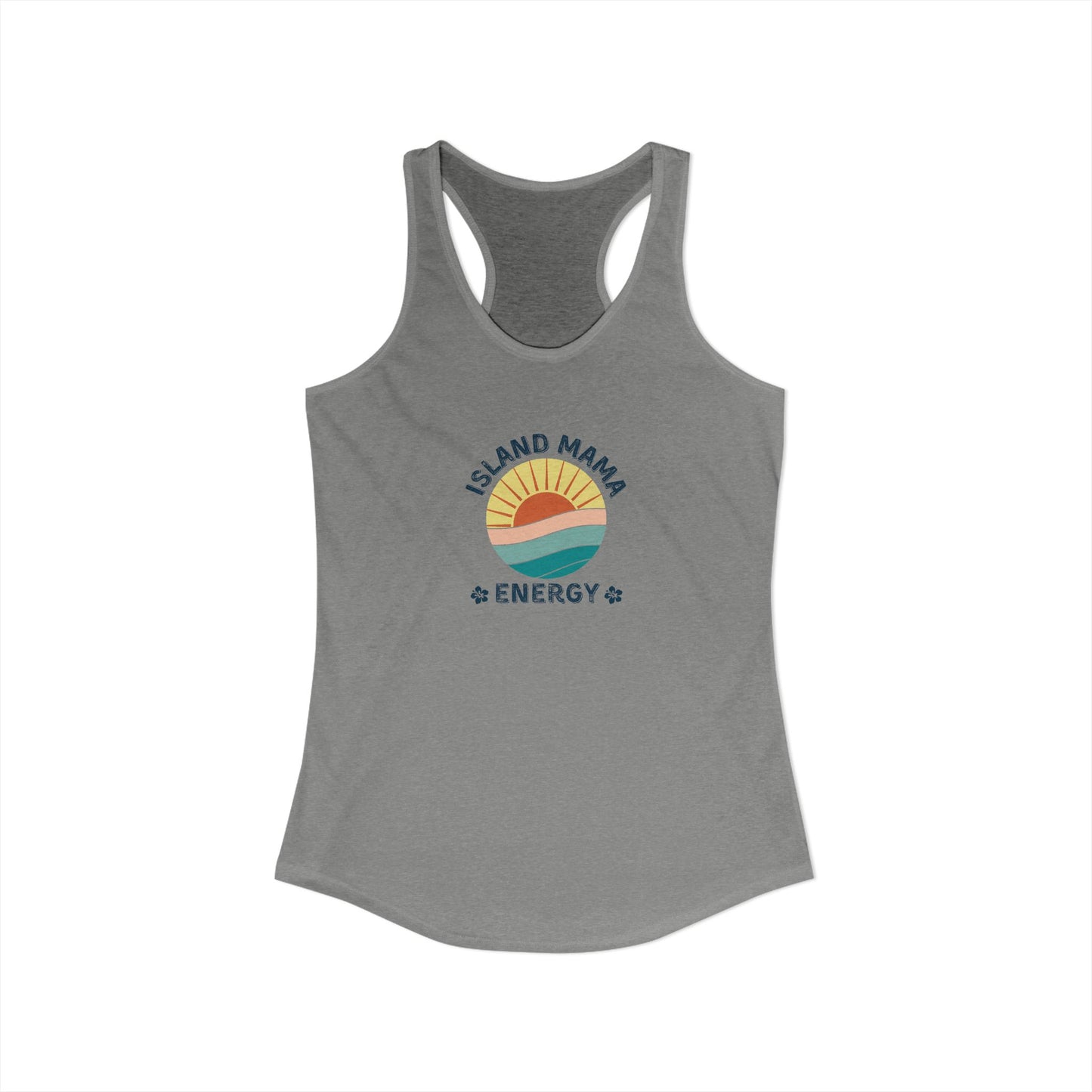 Island Mama Energy Racerback Tank – Sunshine, Chill, Aloha Vibes