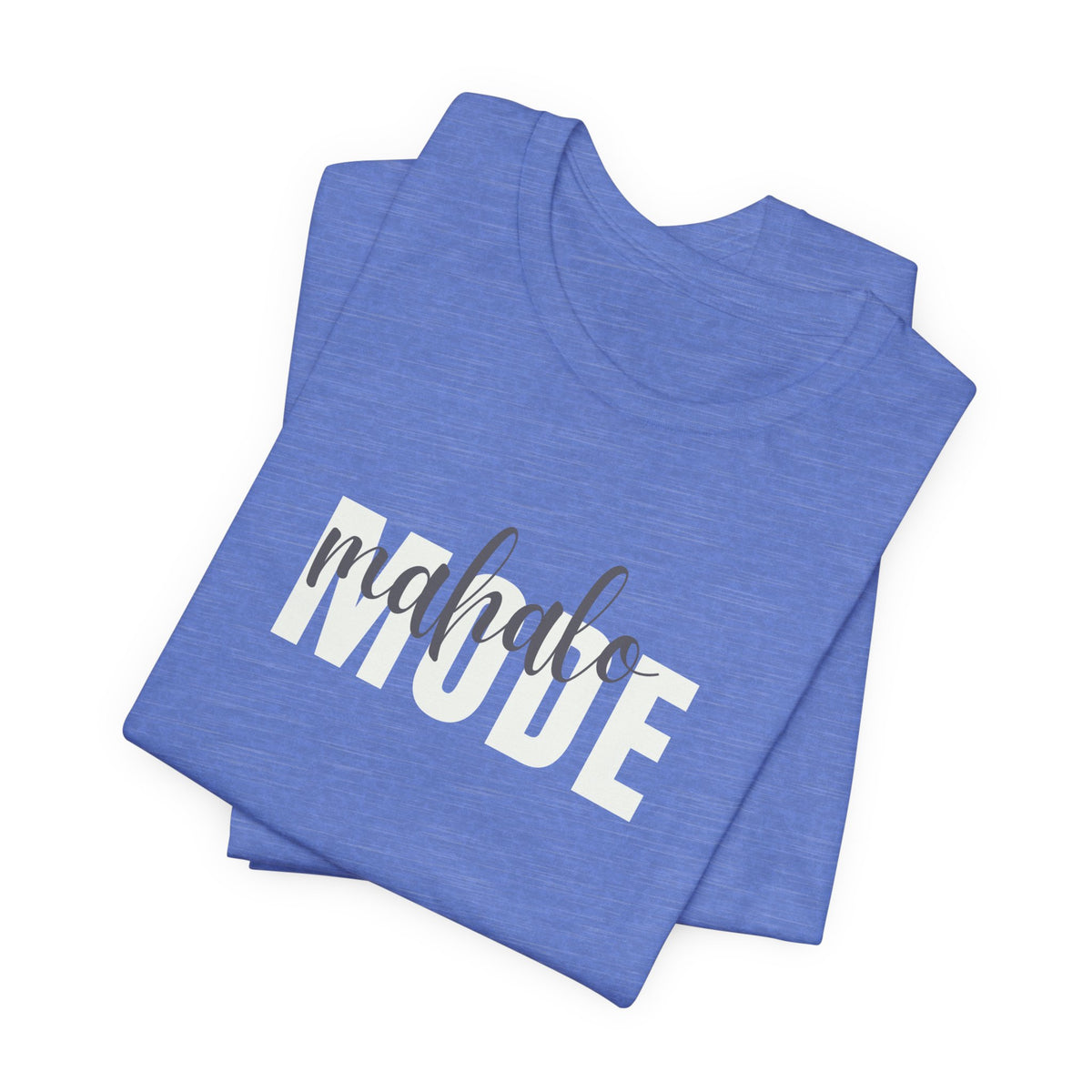 A folded heather blue t-shirt with 'mahalo MODE' printed on the front in white and gray, displayed on a clean white background.