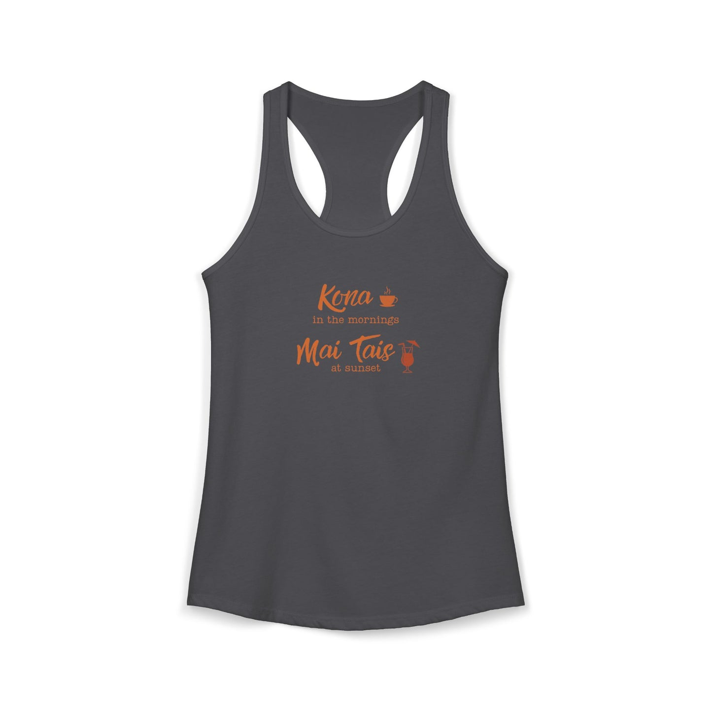 Kona in the Morning, Mai Tais at Sunset Racerback Tank