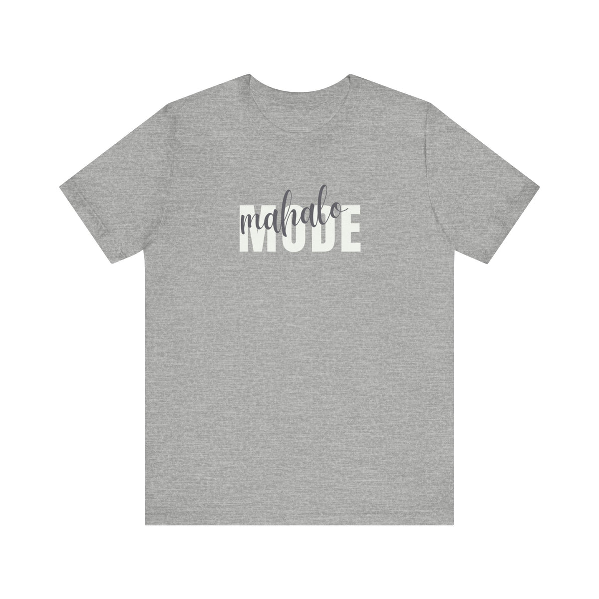 An athletic grey short-sleeve crewneck t-shirt with a graphic text print on the chest reading 'mahalo MODE' in white and gray, displayed on a solid white background.