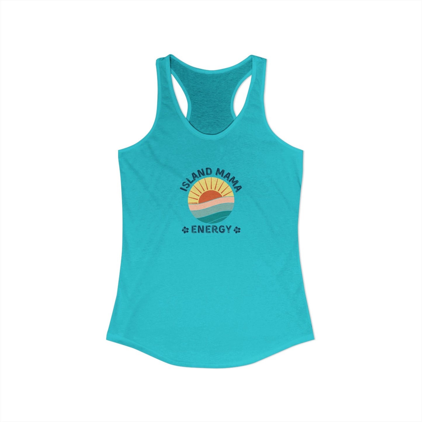 Island Mama Energy Racerback Tank – Sunshine, Chill, Aloha Vibes