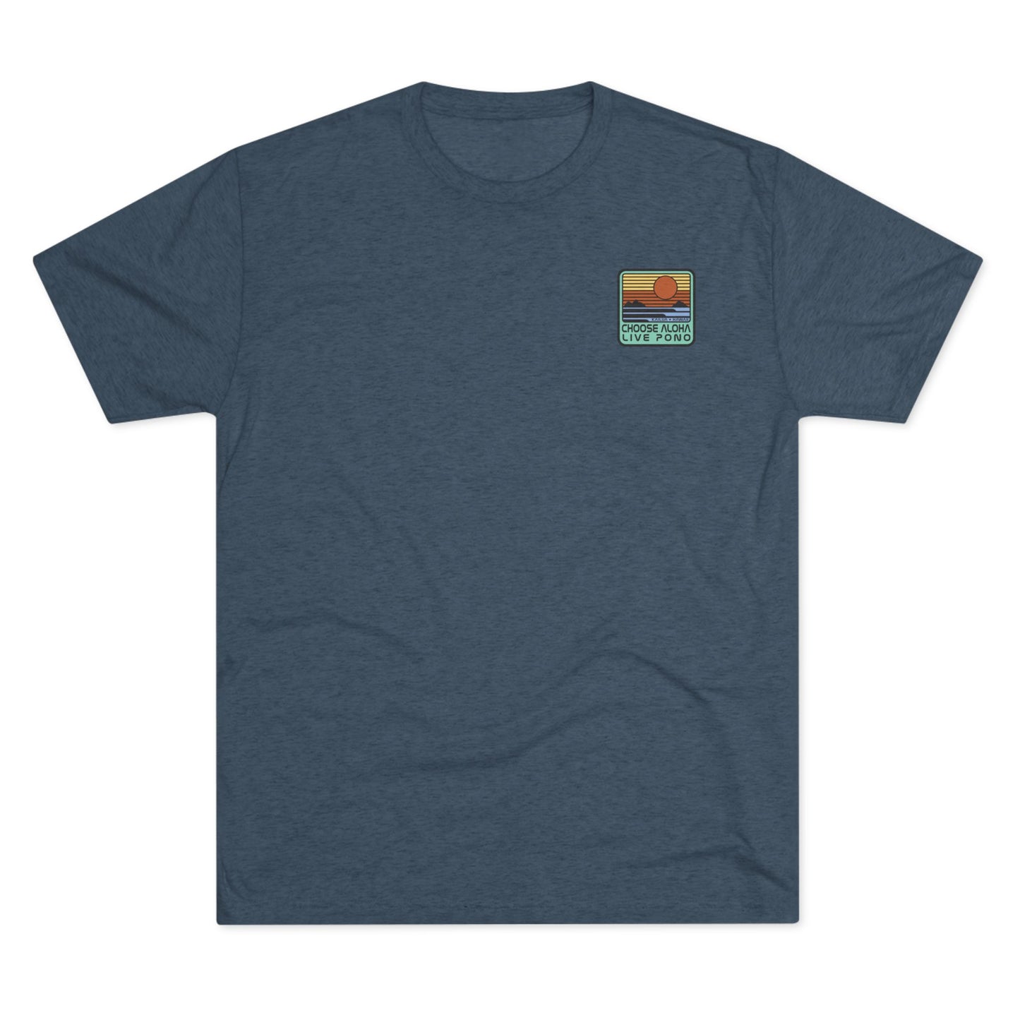 Choose Aloha Live Pono Unisex Triblend Crew Tee