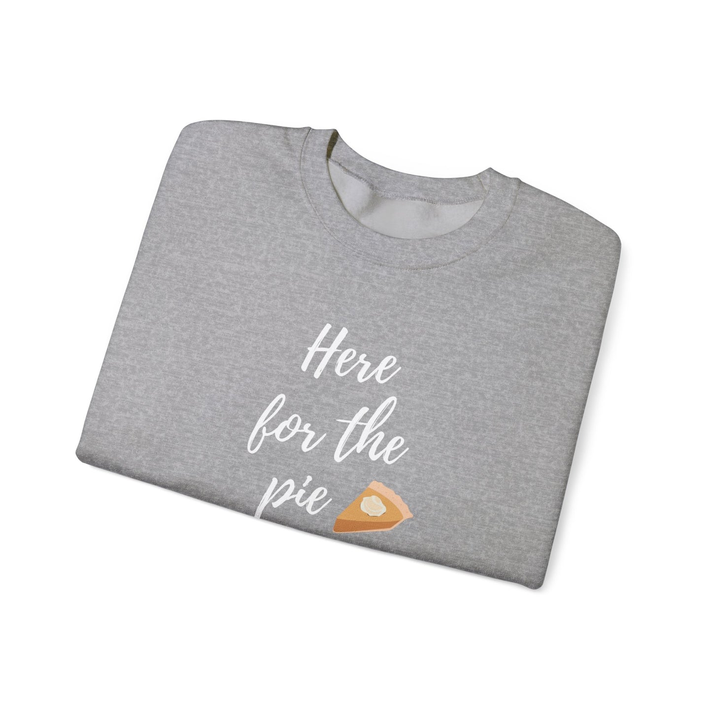 Here for the Pie Unisex Heavy Blend Crewneck Sweatshirt