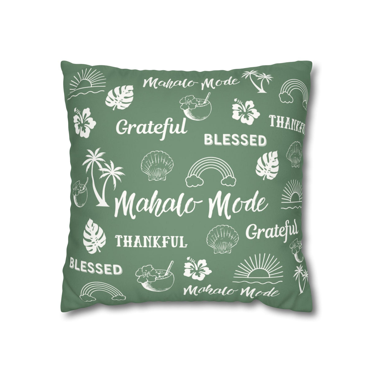 A square throw pillow in sage green with a white tropical-themed print featuring palm trees, hibiscus flowers, seashells, rainbows, and words like 'Mahalo Mode', 'Grateful', and 'Blessed'.