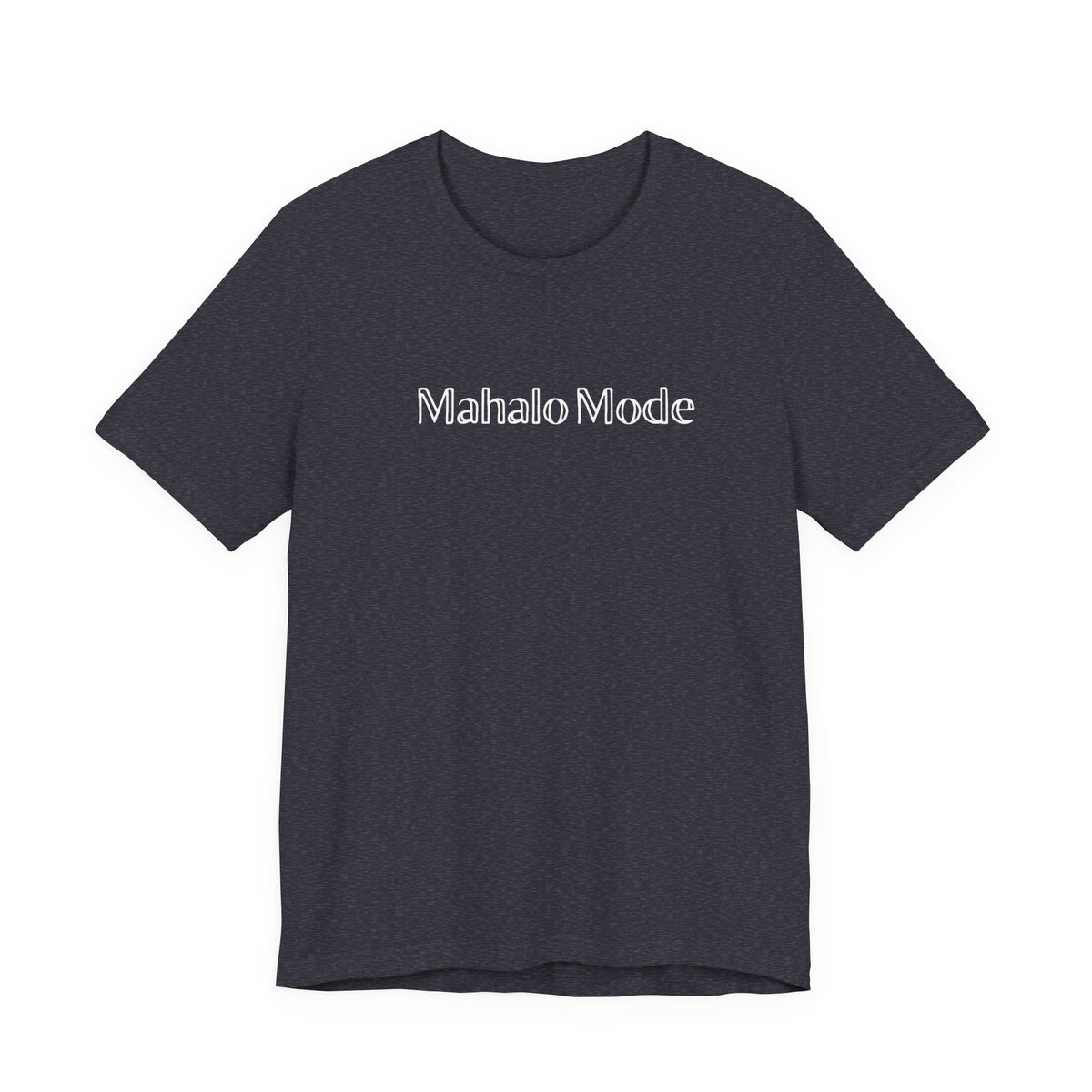 Mahalo Mode graphic tee in navy heather with white outlined lettering, Global Village Kailua original design.