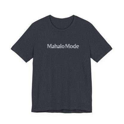 Mahalo Mode graphic tee in navy heather with white outlined lettering, Global Village Kailua original design.