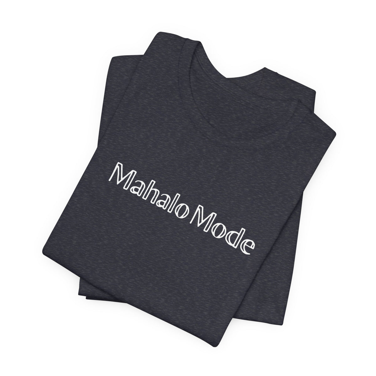 A folded Mahalo Mode graphic tee in navy heather with white outlined lettering, Global Village Kailua original design.