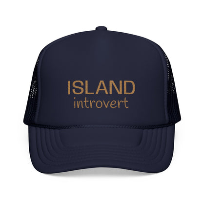 Island Introvert Foam Trucker Hat – Laid-Back Vibes Edition