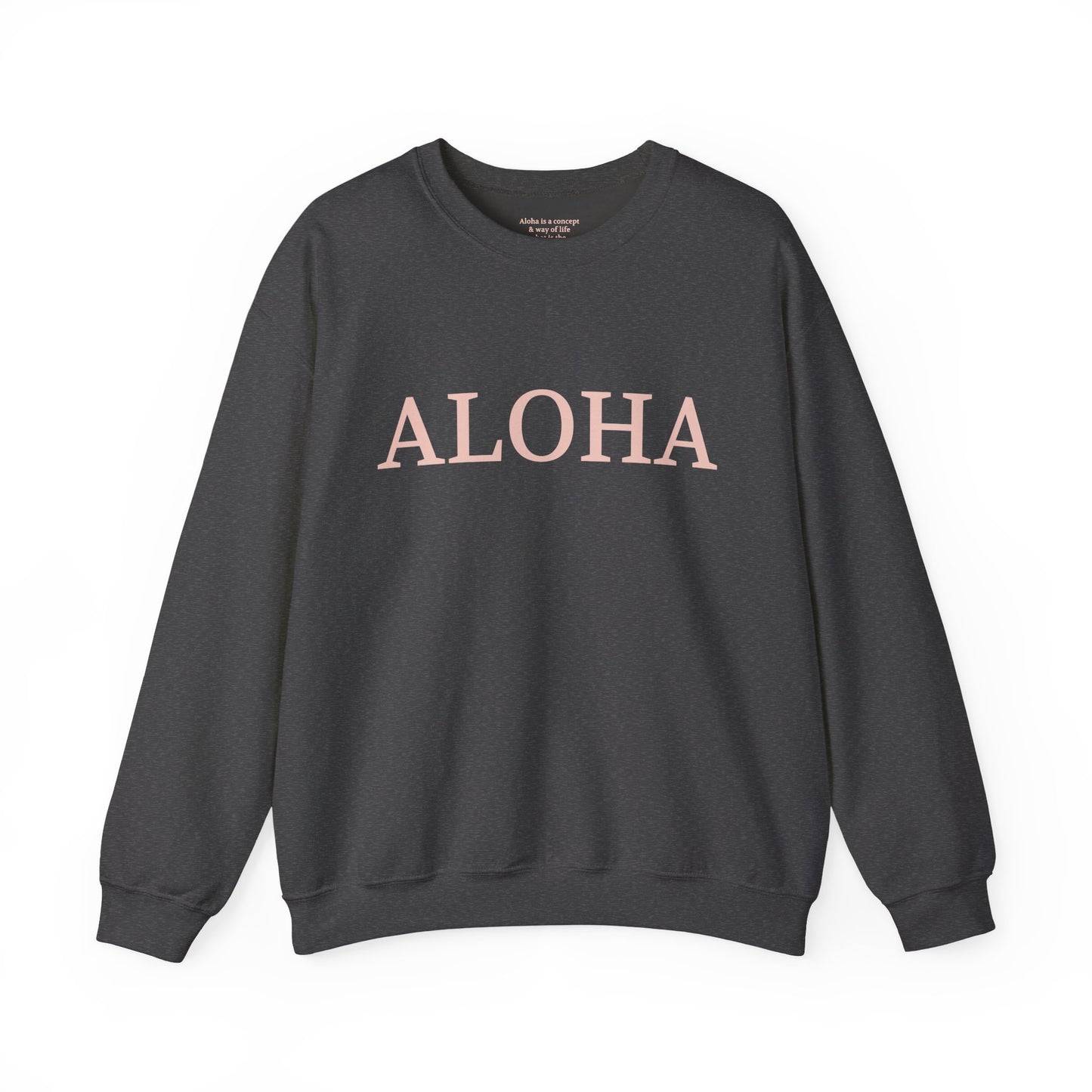 Dark Grey sweatshirt with text 'ALOHA' in light pink