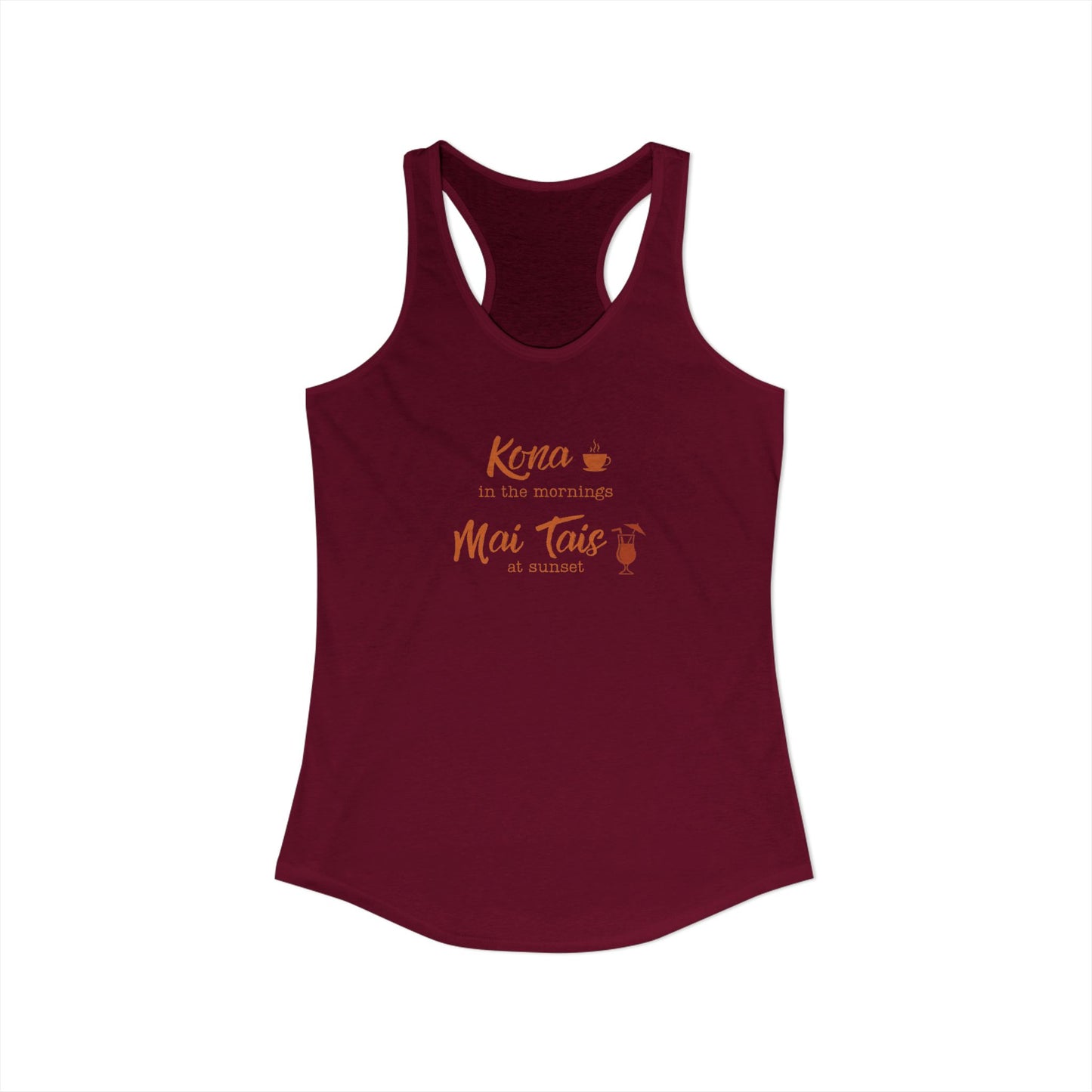 Kona in the Morning, Mai Tais at Sunset Racerback Tank