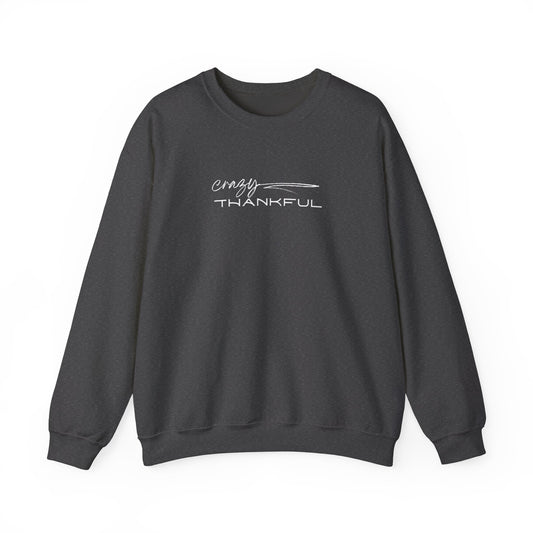 Crazy Thankful Unisex Heavy Blend Crewneck Sweatshirt