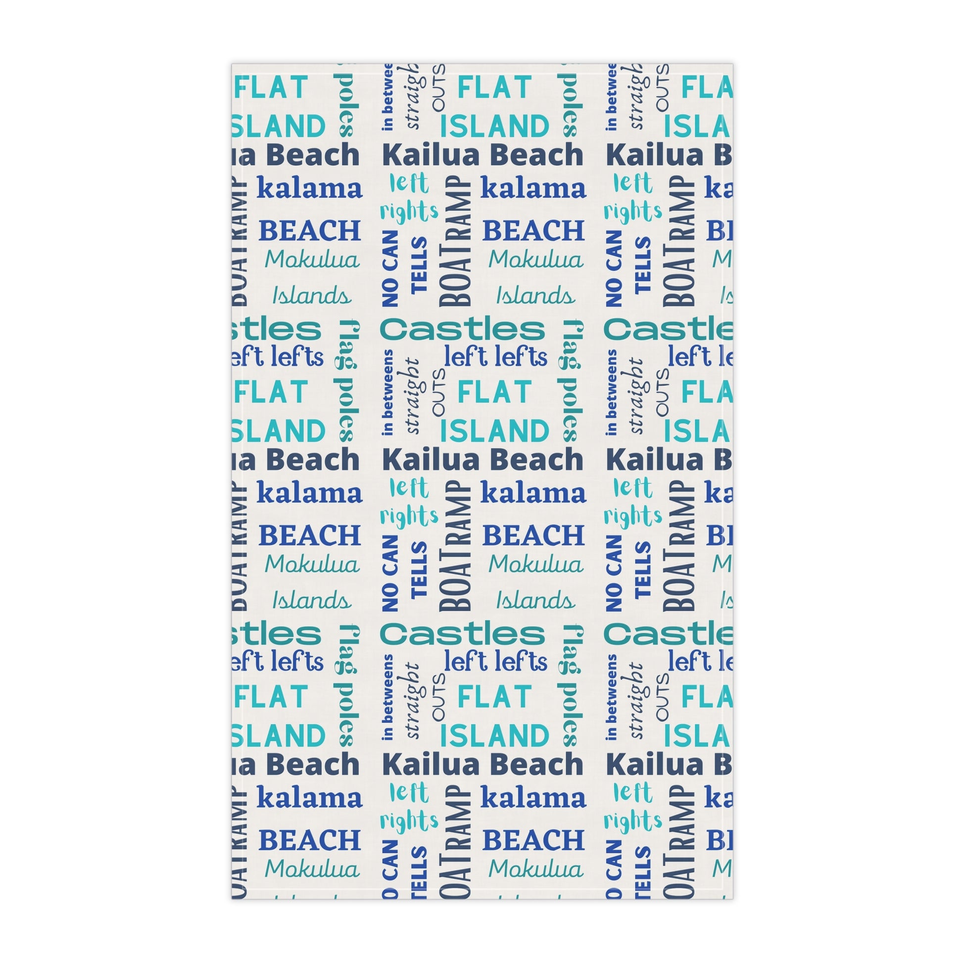 A tea towel featuring a repeating pattern of words like 'FLAT ISLAND', 'CASTLES', 'KALAMA BEACH', 'Kailua Beach', 'BOAT RAMP', and 'MOKOLUA ISLANDS' in blue, teal, and navy on a white background.