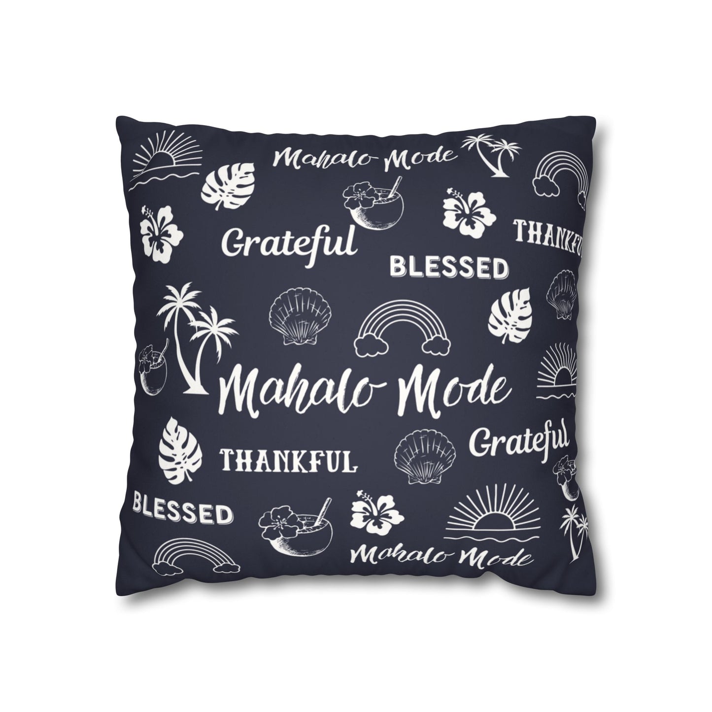 A square throw pillow in dark navy blue with a white tropical-themed print featuring palm trees, hibiscus flowers, seashells, rainbows, and words like 'Mahalo Mode', 'Grateful', and 'Blessed'.