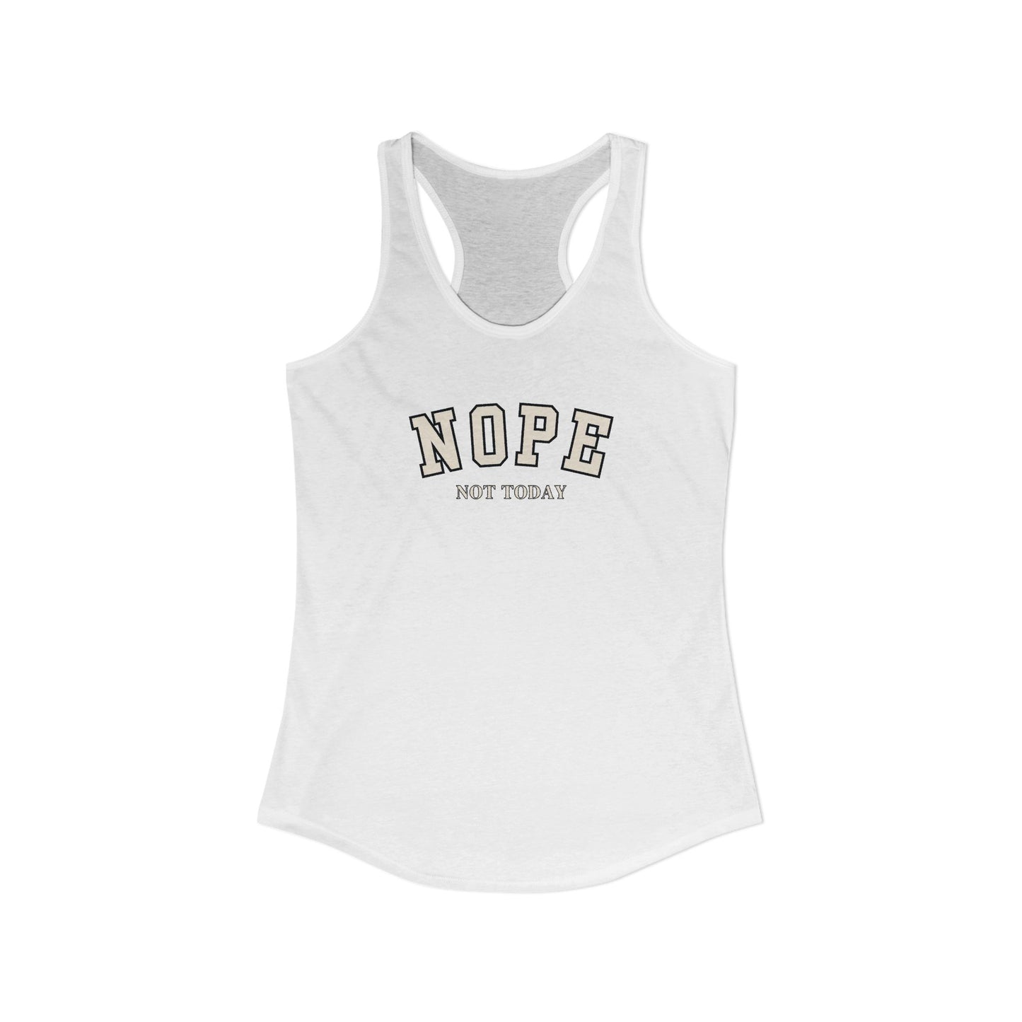 White tank top with 'NOPE NOT TODAY' text on a white background