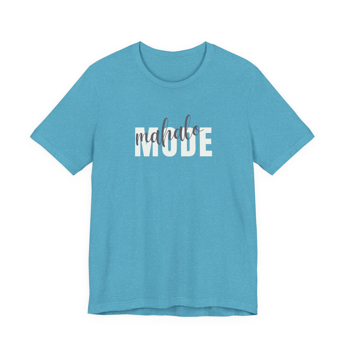 A aqua heather blue short-sleeve t-shirt with 'mahalo MODE' printed across the chest in white and gray script, displayed on a solid white background.