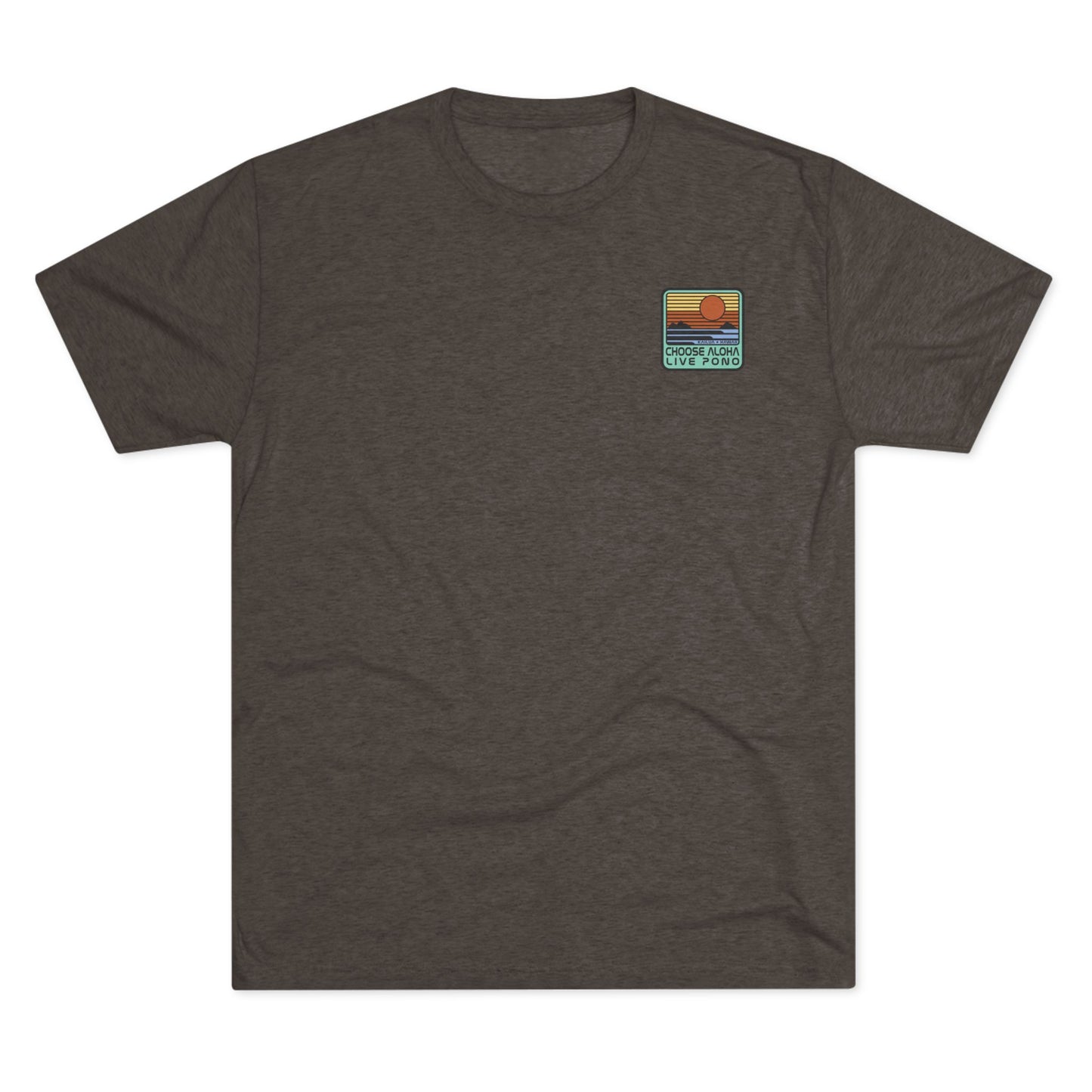 Choose Aloha Live Pono Unisex Triblend Crew Tee