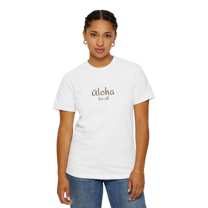 Aloha for All Embroidered Comfort Colors Tee