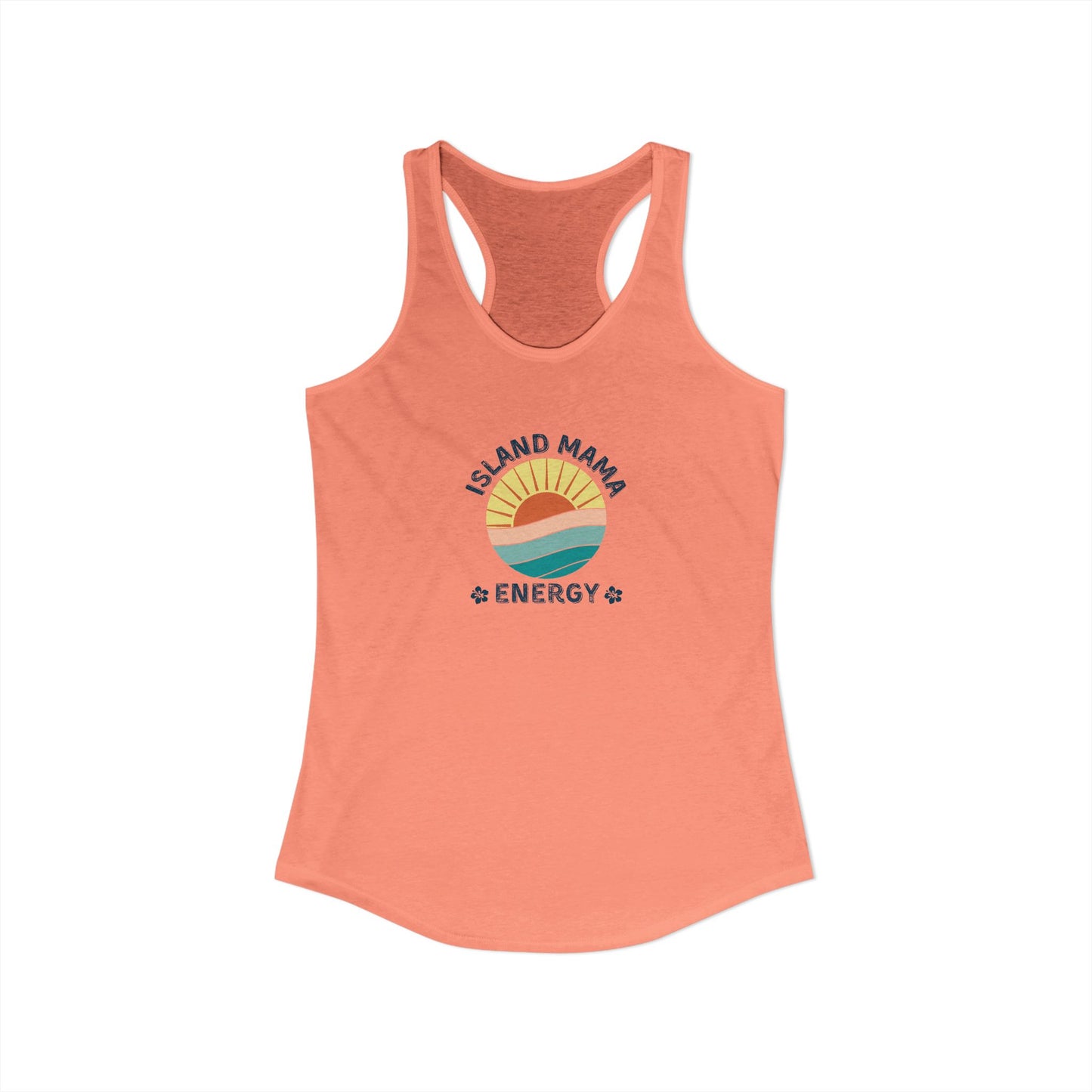 Island Mama Energy Racerback Tank – Sunshine, Chill, Aloha Vibes