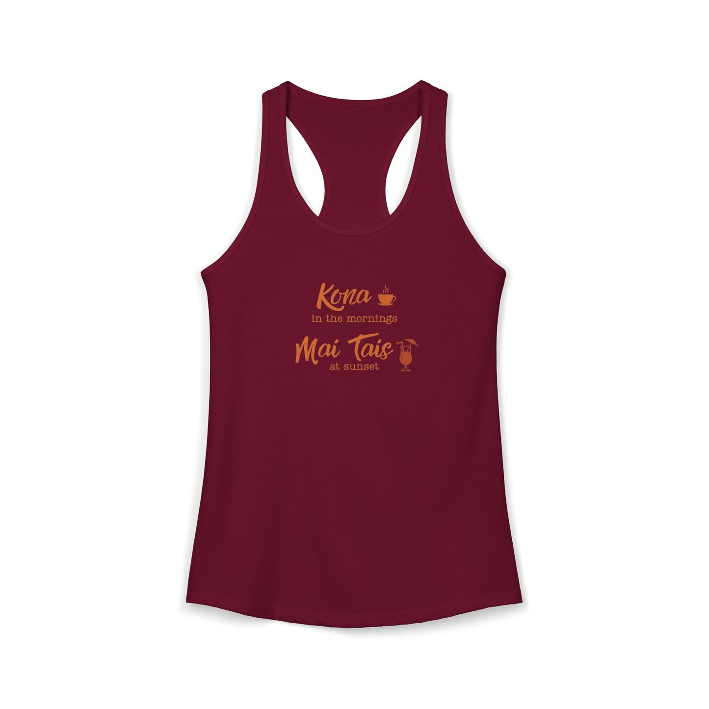 Kona in the Morning, Mai Tais at Sunset Racerback Tank