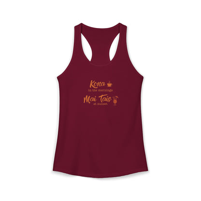 Kona in the Morning, Mai Tais at Sunset Racerback Tank