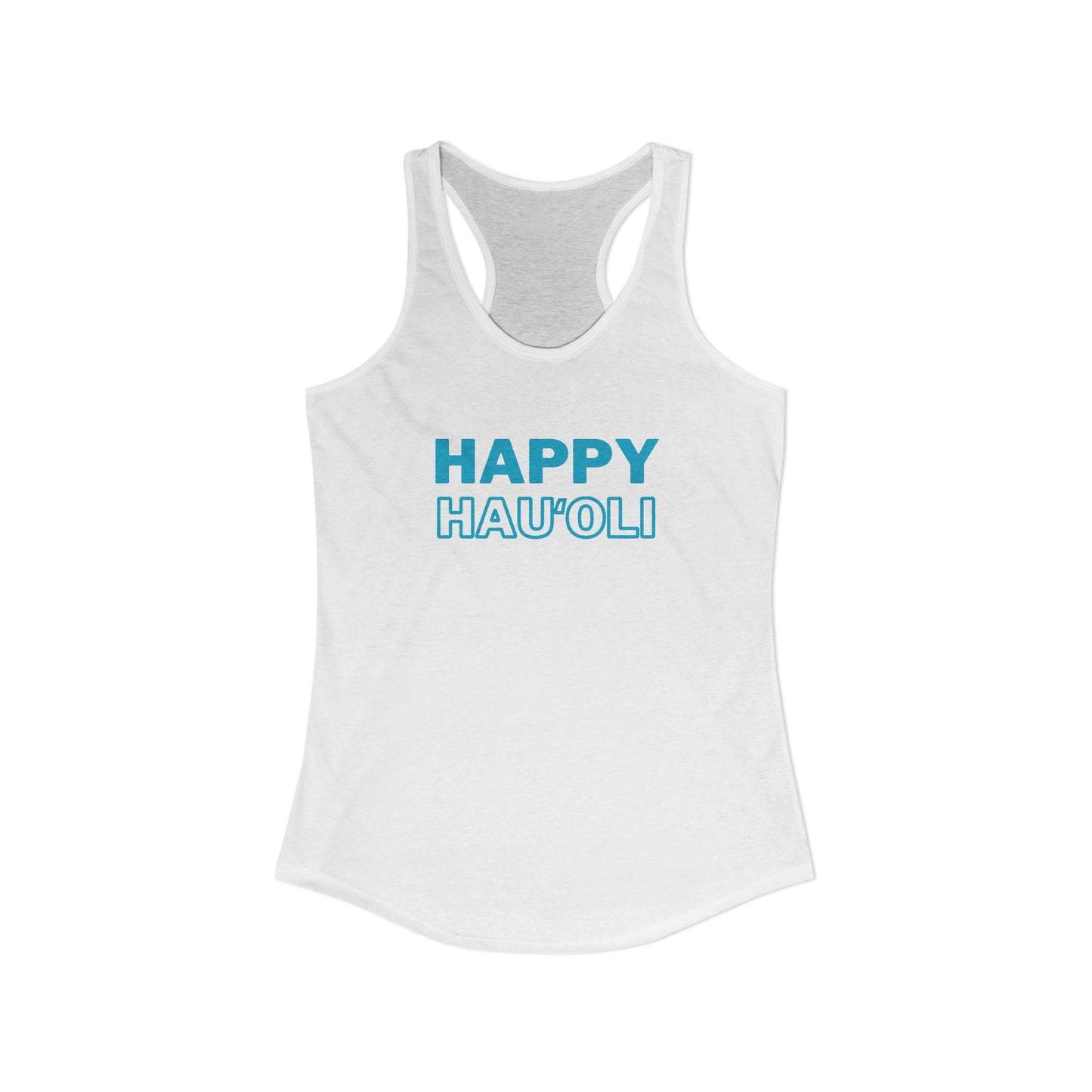 White tank top with 'HAPPY HAU'OLI' text on a white background