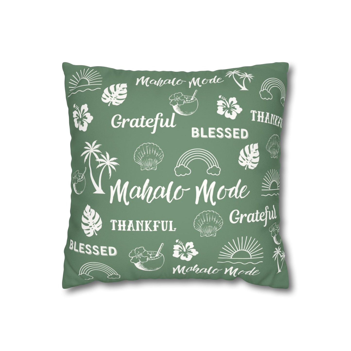 A square sage green throw pillow featuring a white tropical-themed print with words like 'Mahalo Mode', 'Grateful', 'Blessed', and 'Thankful' alongside palm trees, flowers, rainbows, and shells, shown on a plain white background.