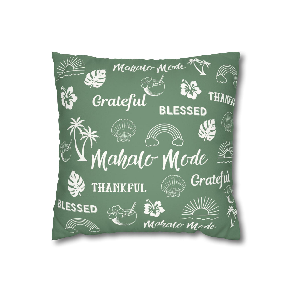 A square sage green throw pillow featuring a white tropical-themed print with words like 'Mahalo Mode', 'Grateful', 'Blessed', and 'Thankful' alongside palm trees, flowers, rainbows, and shells, shown on a plain white background.