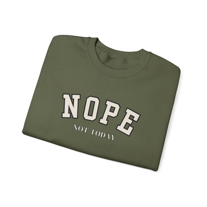 Nope Not Today Unisex Heavy Blend Crewneck Sweatshirt