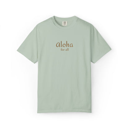 Aloha for All Embroidered Comfort Colors Tee
