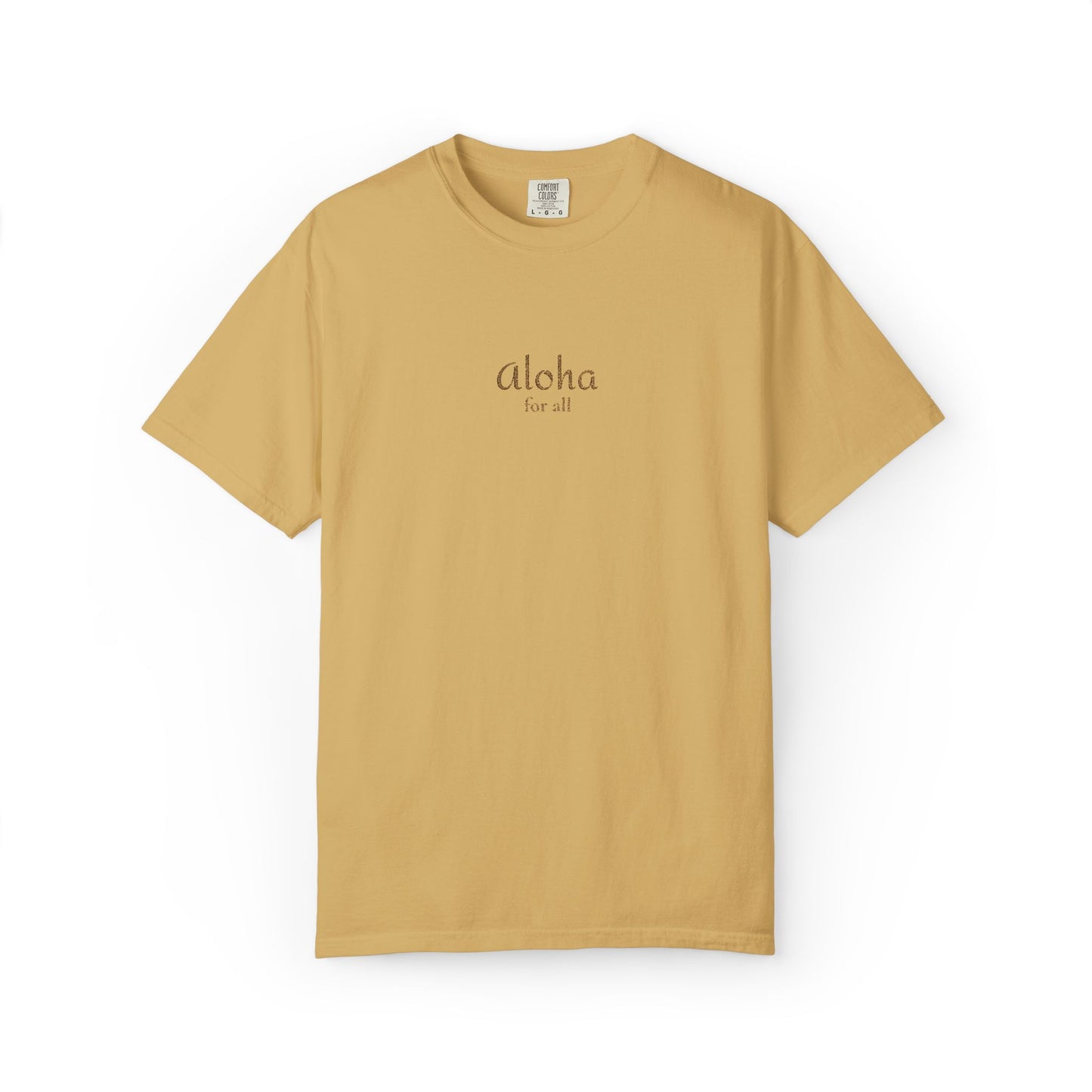 Aloha is for everyone. Our embroidered Comfort Colors tee features an original Aloha for All design on soft, garment-dyed cotton.