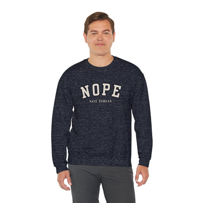 Nope Not Today Unisex Heavy Blend Crewneck Sweatshirt