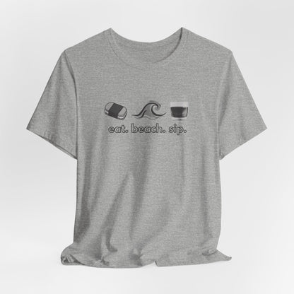Eat Beach Sip Graphic Tee