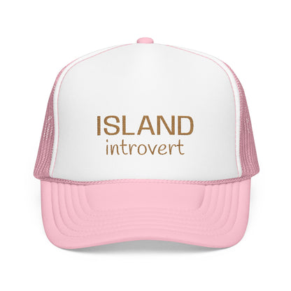 Island Introvert Foam Trucker Hat – Laid-Back Vibes Edition