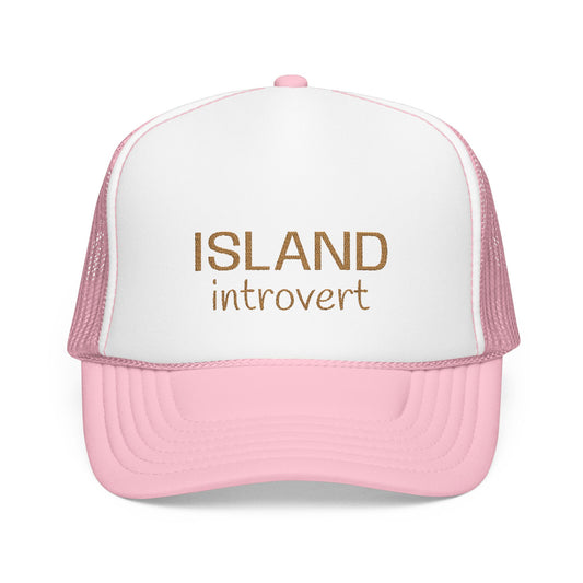 Island Introvert Foam Trucker Hat – Laid-Back Vibes Edition