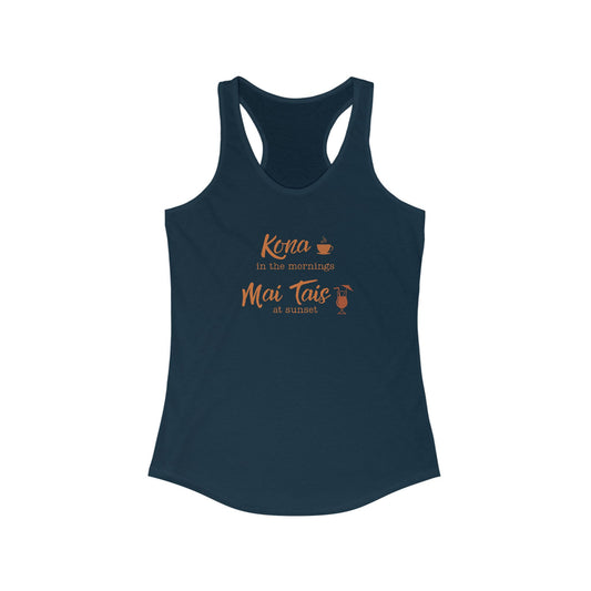 Kona in the Morning, Mai Tais at Sunset Racerback Tank
