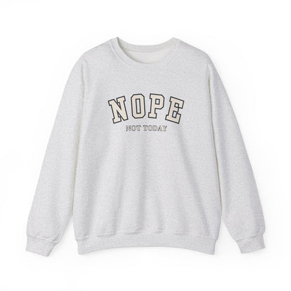 Nope Not Today Unisex Heavy Blend Crewneck Sweatshirt