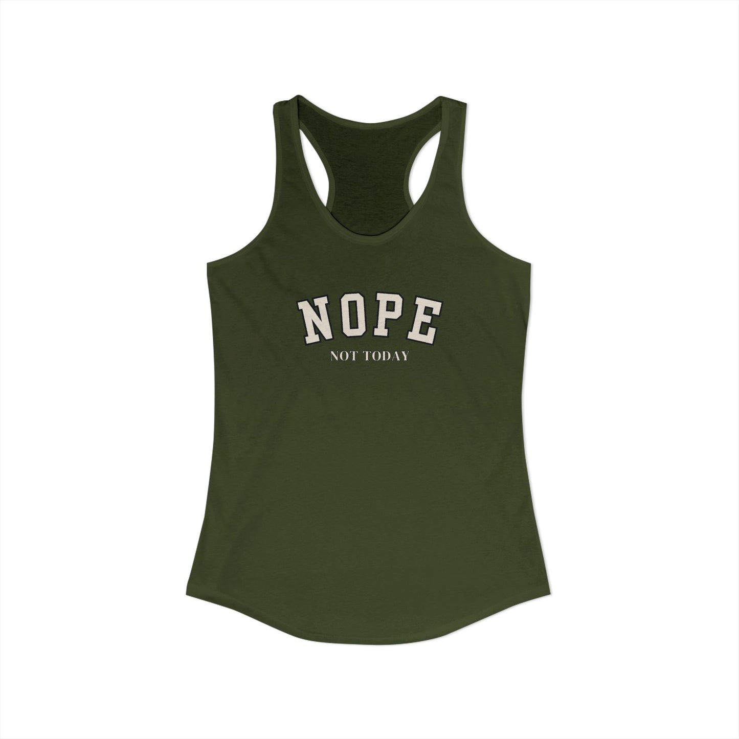 NOPE. Not Today. Racerback Tank – Mood: Unbothered