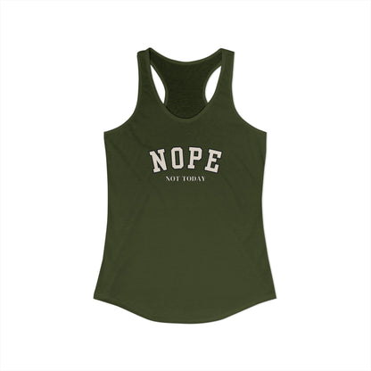 NOPE. Not Today. Racerback Tank – Mood: Unbothered