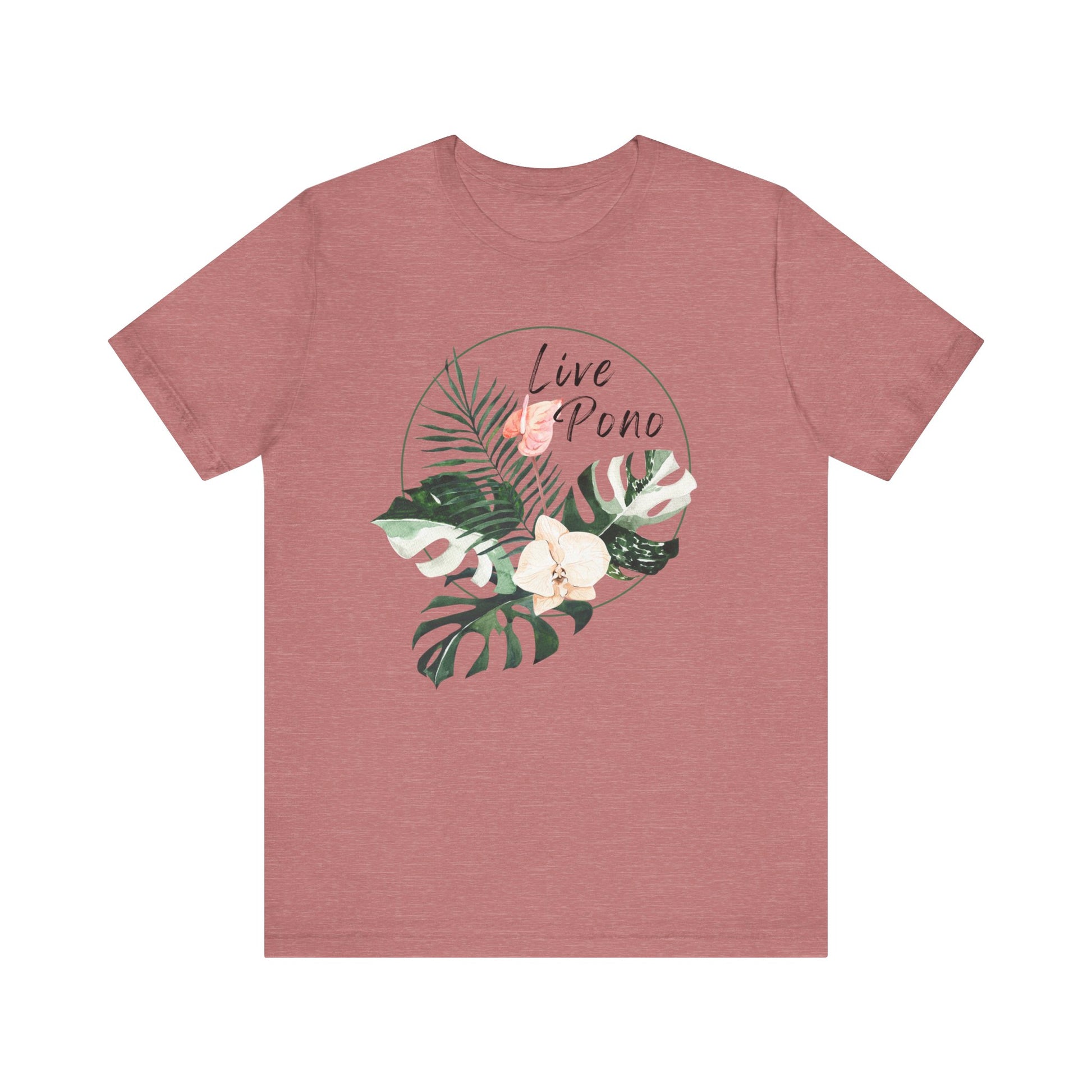 A heathered dusty rose short-sleeve t-shirt with a tropical graphic on the chest featuring green monstera and palm leaves, white flowers, and the words 'Live Pono' in a circle.