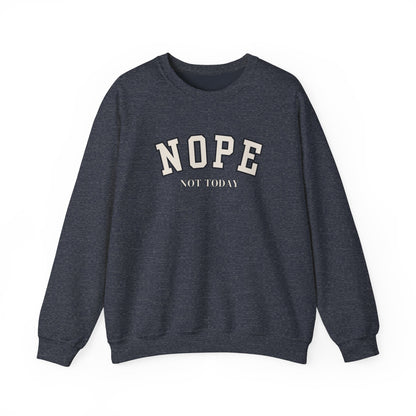 Nope Not Today Unisex Heavy Blend Crewneck Sweatshirt