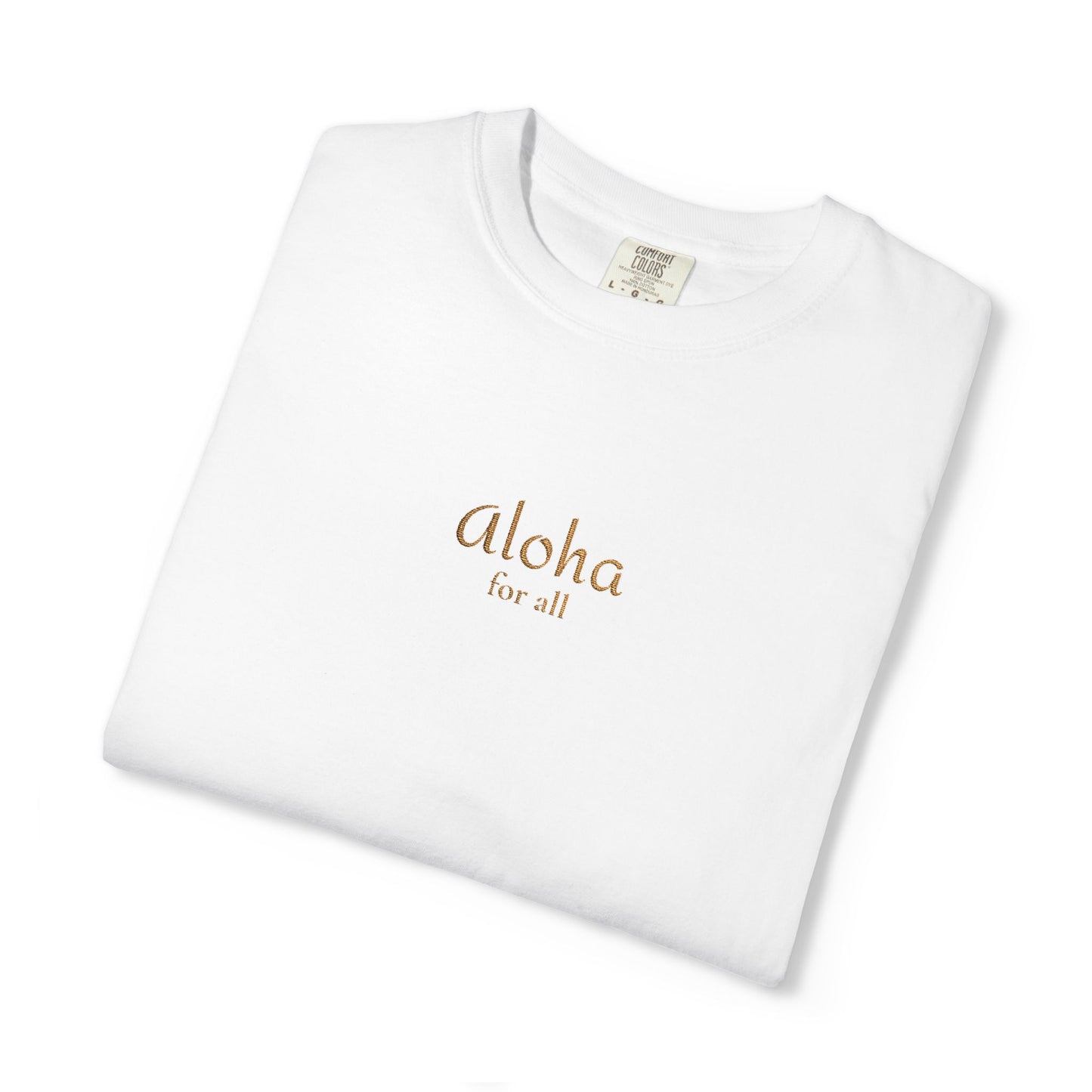 A folded white crewneck t-shirt with 'aloha for all' printed in a metallic gold font on the chest, displayed on a clean white background.