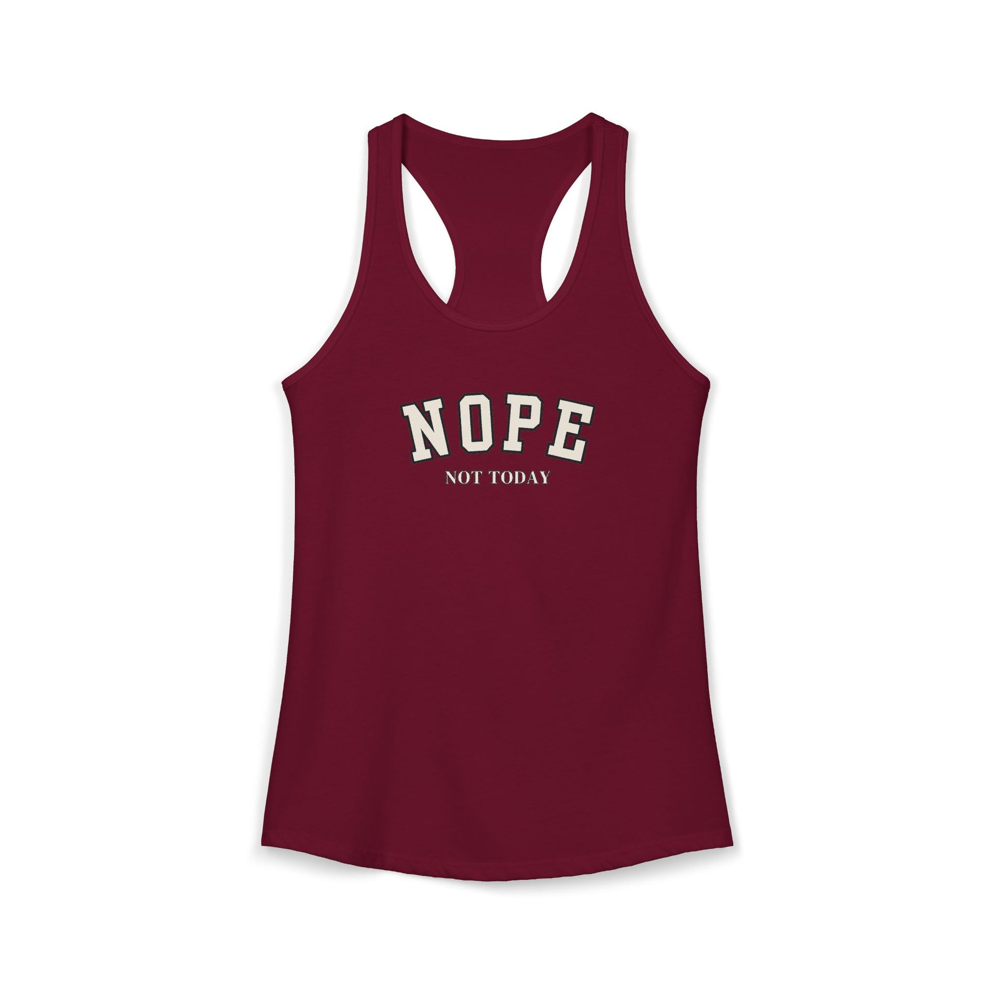 Maroon tank top with 'NOPE NOT TODAY' text on a white background