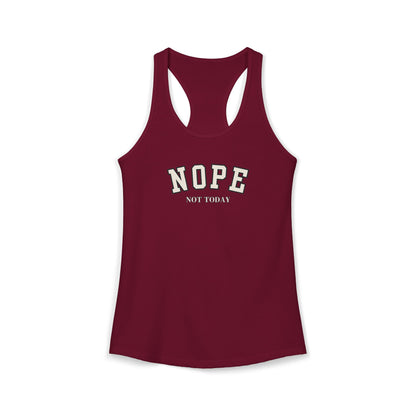 Maroon tank top with 'NOPE NOT TODAY' text on a white background